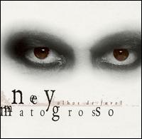 Olhos de Farol von Ney Matogrosso