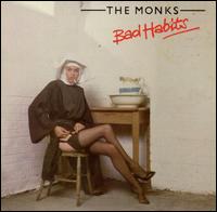 Bad Habits von Monks