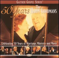 50 Years von The Happy Goodman Family