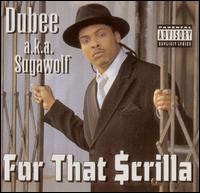 For That $crilla von Dubee