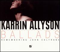 Ballads: Remembering John Coltrane von Karrin Allyson