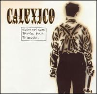 Even My Sure Things Fall Through von Calexico