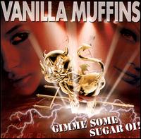 Gimme Some Sugar Oi! von Vanilla Muffins