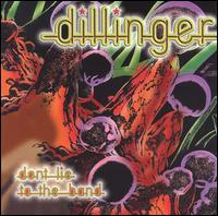 Don't Lie to the Band von Dillinger