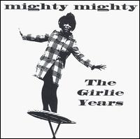 Girlie Years von Mighty Mighty