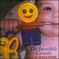 It Is Balloon von Incredible Casuals