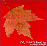 Autumnninetyeight von Joe, Marc's Brother
