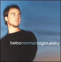 Big Blue Sky von Bebo Norman