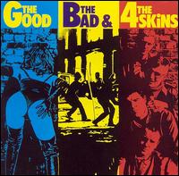 Good, the Bad & the 4 Skins von The 4-Skins
