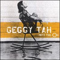 Into the Oh von Geggy Tah