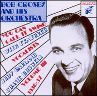 You Can Call It Swing, Vol. 3: 1936-1937 von Bob Crosby