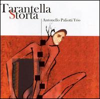 Tarantella Storta von Antonello Paliotti