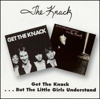 Get the Knack/...But the Little Girls Understand von The Knack