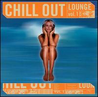 Chill Out Lounge, Vol. 1 von Various Artists