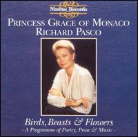 Birds, Beasts & Flowers: A Programme of Poetry, Prose and Music von Princess Grace of Monaco