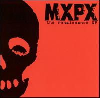 Renaissance EP von MxPx