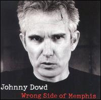Wrong Side of Memphis von Johnny Dowd