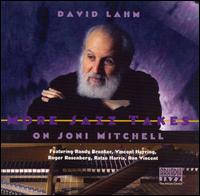 More Jazz Takes on Joni Mitchell von David Lahm