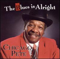 Blues Is Alright von Chicago Pete