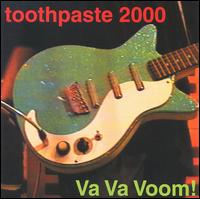 Va Va Voom! von Toothpaste 2000