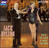 She Shall Have Music von Jack Hylton