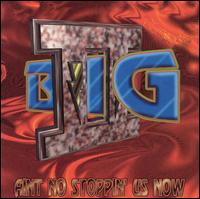 Ain't No Stoppin' Us Now von II Big