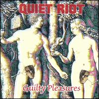 Guilty Pleasures von Quiet Riot