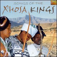 Songs of the Xhosa Kings von Various Artists