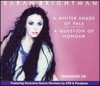 Whiter Shade of Pale/A Question of Honour von Sarah Brightman