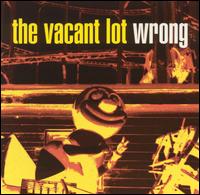 Wrong von Vacant Lot