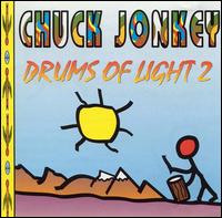 Drums of Light, Vol. 2 von Chuck Jonkey