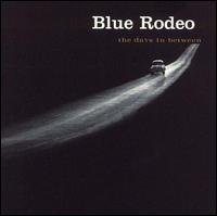 Days in Between von Blue Rodeo