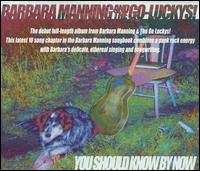 You Should Know by Now von Barbara Manning