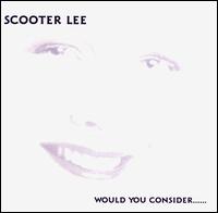 Would You Consider von Scooter Lee