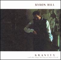 Gravity... And Other Things That Keep You Down to Earth von Byron Hill