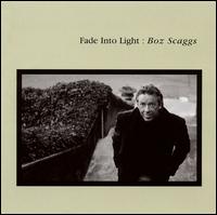 Fade Into Light von Boz Scaggs