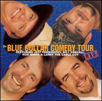 Blue Collar Comedy Tour Live von Blue Collar Comedy Tour