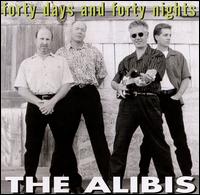 Forty Days and Forty Nights von The Alibis