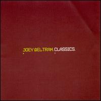Classics von Joey Beltram
