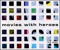 Slate von Movies with Heroes