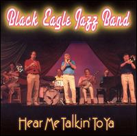 Hear Me Talkin' to Ya von Black Eagle Jazz Band