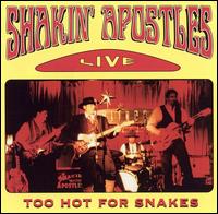 Too Hot for Snakes von Shakin' Apostles
