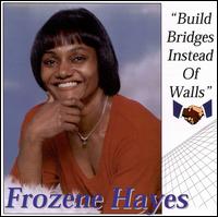 Build Bridges Instead of Walls von Frozene Hayes