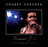 Forever Gold von Chubby Checker