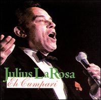 Eh Cumpari von Julius LaRosa