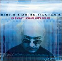 Star Machine von Mark Adams Allison