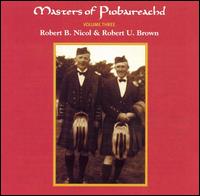 Masters of Piobaireachid, Vol. 3 von Robert Brown