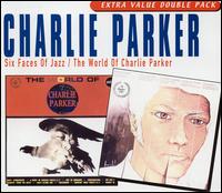 World of Charlie Parker/Six Faces of Jazz von Charlie Parker