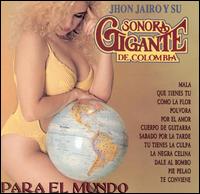 Para El Mundo von John Jairo Y Su Sonora Gigante