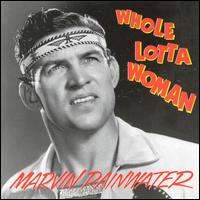 Whole Lotta Woman von Marvin Rainwater